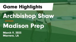 Archbishop Shaw  vs Madison Prep Game Highlights - March 9, 2023