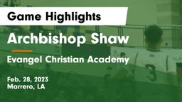 Archbishop Shaw  vs Evangel Christian Academy  Game Highlights - Feb. 28, 2023
