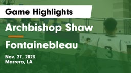 Archbishop Shaw  vs Fontainebleau  Game Highlights - Nov. 27, 2023