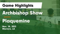 Archbishop Shaw  vs Plaquemine  Game Highlights - Nov. 28, 2023