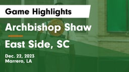 Archbishop Shaw  vs East Side, SC Game Highlights - Dec. 22, 2023