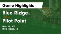 Blue Ridge  vs Pilot Point  Game Highlights - Nov. 30, 2021