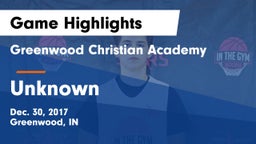 Greenwood Christian Academy  vs Unknown Game Highlights - Dec. 30, 2017