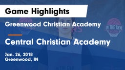 Greenwood Christian Academy  vs Central Christian Academy Game Highlights - Jan. 26, 2018