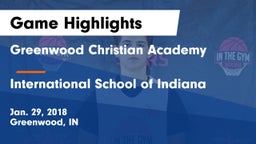 Greenwood Christian Academy  vs International School of Indiana Game Highlights - Jan. 29, 2018
