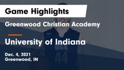 Greenwood Christian Academy  vs University  of Indiana Game Highlights - Dec. 4, 2021