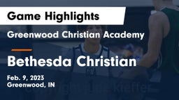 Greenwood Christian Academy  vs Bethesda Christian  Game Highlights - Feb. 9, 2023