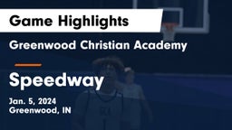 Greenwood Christian Academy  vs Speedway  Game Highlights - Jan. 5, 2024
