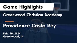 Greenwood Christian Academy  vs Providence Cristo Rey  Game Highlights - Feb. 28, 2024