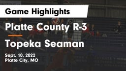 Platte County R-3 vs Topeka Seaman Game Highlights - Sept. 10, 2022