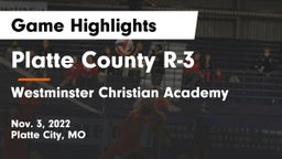 Platte County R-3 vs Westminster Christian Academy Game Highlights - Nov. 3, 2022