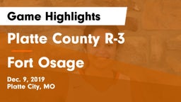 Platte County R-3 vs Fort Osage  Game Highlights - Dec. 9, 2019