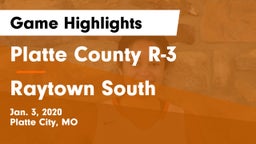 Platte County R-3 vs Raytown South  Game Highlights - Jan. 3, 2020