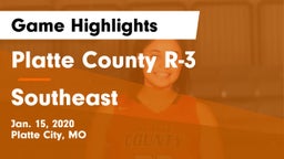 Platte County R-3 vs Southeast  Game Highlights - Jan. 15, 2020