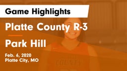 Platte County R-3 vs Park Hill  Game Highlights - Feb. 6, 2020