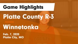 Platte County R-3 vs Winnetonka  Game Highlights - Feb. 7, 2020