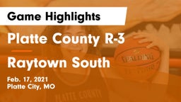 Platte County R-3 vs Raytown South  Game Highlights - Feb. 17, 2021