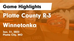 Platte County R-3 vs Winnetonka  Game Highlights - Jan. 31, 2022