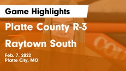 Platte County R-3 vs Raytown South  Game Highlights - Feb. 7, 2022