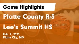 Platte County R-3 vs Lee's Summit HS Game Highlights - Feb. 9, 2022