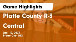 Platte County R-3 vs Central  Game Highlights - Jan. 12, 2023
