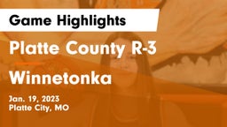 Platte County R-3 vs Winnetonka  Game Highlights - Jan. 19, 2023