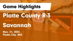 Platte County R-3 vs Savannah  Game Highlights - Nov. 21, 2023