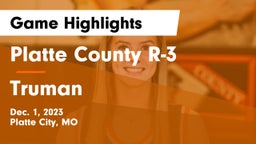 Platte County R-3 vs Truman  Game Highlights - Dec. 1, 2023