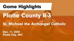 Platte County R-3 vs St. Michael the Archangel Catholic  Game Highlights - Dec. 11, 2023