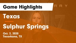 Texas  vs Sulphur Springs  Game Highlights - Oct. 2, 2020