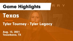 Texas  vs Tyler Tourney - Tyler Legacy Game Highlights - Aug. 13, 2021
