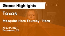 Texas  vs Mesquite Horn Tourney - Horn Game Highlights - Aug. 27, 2021