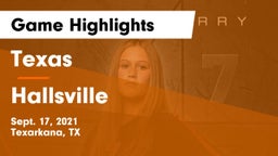 Texas  vs Hallsville  Game Highlights - Sept. 17, 2021