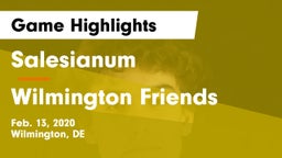 Salesianum  vs Wilmington Friends  Game Highlights - Feb. 13, 2020