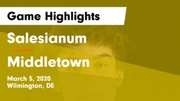 Salesianum  vs Middletown  Game Highlights - March 5, 2020