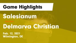Salesianum  vs Delmarva Christian Game Highlights - Feb. 12, 2021