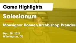Salesianum  vs Monsignor Bonner/Archbishop Prendergast Catholic Game Highlights - Dec. 30, 2021