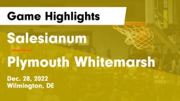 Salesianum  vs Plymouth Whitemarsh  Game Highlights - Dec. 28, 2022