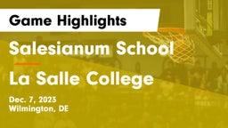 Salesianum School vs La Salle College  Game Highlights - Dec. 7, 2023