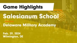 Salesianum School vs Delaware Military Academy  Game Highlights - Feb. 29, 2024