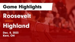 Roosevelt  vs Highland  Game Highlights - Dec. 8, 2023