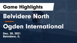 Belvidere North  vs Ogden International  Game Highlights - Dec. 28, 2021