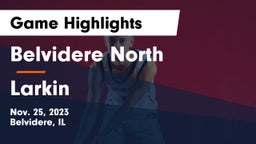 Belvidere North  vs Larkin  Game Highlights - Nov. 25, 2023