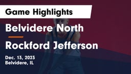 Belvidere North  vs Rockford Jefferson  Game Highlights - Dec. 13, 2023