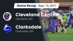 Recap: Cleveland Central  vs. Clarksdale  2017