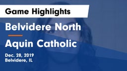 Belvidere North  vs Aquin Catholic  Game Highlights - Dec. 28, 2019