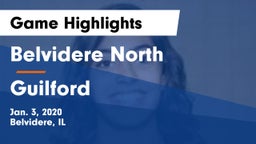Belvidere North  vs Guilford  Game Highlights - Jan. 3, 2020