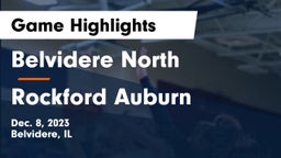 Belvidere North  vs Rockford Auburn  Game Highlights - Dec. 8, 2023