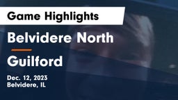 Belvidere North  vs Guilford  Game Highlights - Dec. 12, 2023