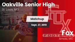 Matchup: Oakville Senior High vs. Fox  2019